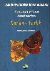 Fususu’l Hikem Anahtarları Kur’an - Varlık                                                                                                                                                                                                                     