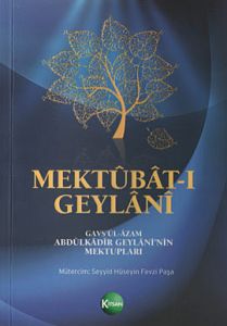 Mektubat-ı GeylaniGavs’ül-Azam Abdülkadir Geylani’                                                                                                                                                                                                             
