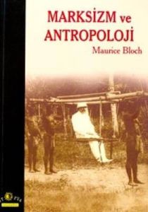 Marksizm ve Antropoloji                                                                                                                                                                                                                                        