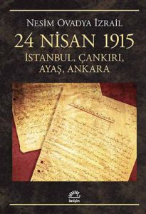 24 Nisan 1915 İstanbul, Çankırı, Ayaş, Ankara                                                                                                                                                                                                                  