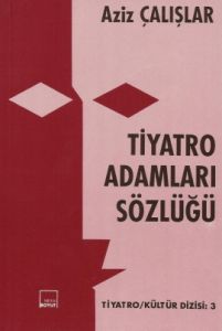 Tiyatro Adamları Sözlüğü                                                                                                                                                                                                                                       