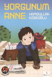 Yorgunum Anne                                                                                                                                                                                                                                                  