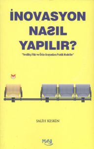 İnovasyon Nasıl Yapılır?                                                                                                                                                                                                                                       