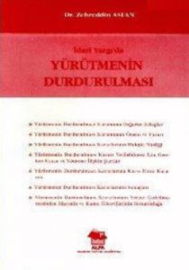 İdari Yargıda Yürütmenin Durdurulması                                                                                                                                                                                                                          