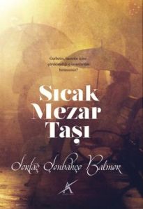 Sıcak Mezar Taşı                                                                                                                                                                                                                                               