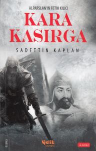 Kara Kasırga: Alparslan’ın Fetih Kılıcı                                                                                                                                                                                                                        