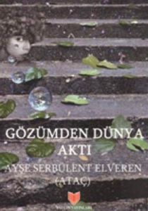 Gözümden Dünya Aktı                                                                                                                                                                                                                                            