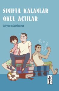 Sınıfta Kalanlar Okul Açtılar                                                                                                                                                                                                                                  