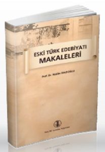 Eski Türk Edebiyatı Makaleleri                                                                                                                                                                                                                                 