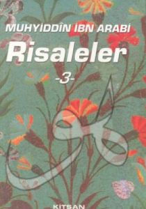 Muhyiddin İbn Arabi Risaleler 3                                                                                                                                                                                                                                