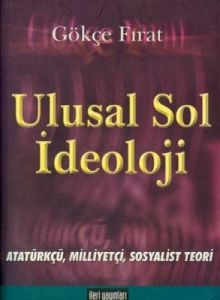 Ulusal Sol İdeoloji Atatürkçü Milliyetçi Sosyalist                                                                                                                                                                                                             