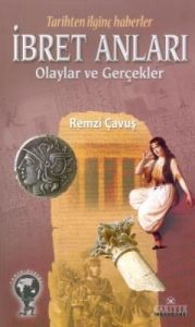 İbret Anları Olaylar ve Gerçekler                                                                                                                                                                                                                              