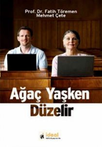 Ağaç Yaşken Düzelir                                                                                                                                                                                                                                            