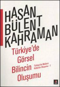Türkiye’de Görsel Bilincin Oluşumu                                                                                                                                                                                                                             