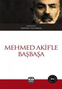 Mehmet Akif’le Başbaşa                                                                                                                                                                                                                                         