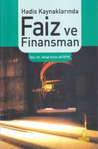 Hadis Kaynaklarında Faiz ve Finansman                                                                                                                                                                                                                          