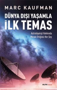 Dünya Dışı Yaşamla İlk Temas                                                                                                                                                                                                                                   