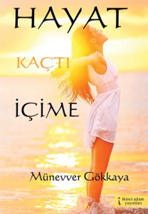 Hayat Kaçtı İçime                                                                                                                                                                                                                                              