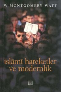 İslami Hareketler ve Modernlik                                                                                                                                                                                                                                 