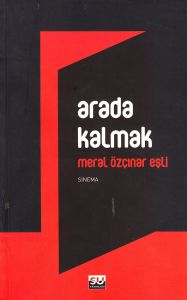 Arada Kalmak                                                                                                                                                                                                                                                   