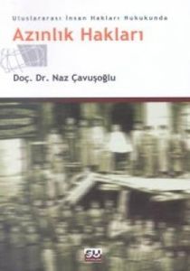 Uluslararası İnsan Hakları Hukukunda Azınlık Hakla                                                                                                                                                                                                             