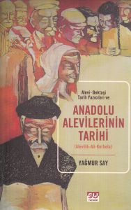 Alevi Bektaşi Tarih Yazıcıları ve Anadolu Aleviler                                                                                                                                                                                                             