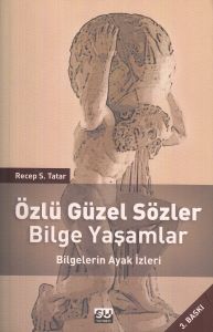 Özlü Güzel Sözler Bilge Yaşamlar                                                                                                                                                                                                                               
