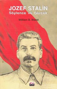 Jozef Stalin Söylence ve Gerçek                                                                                                                                                                                                                                