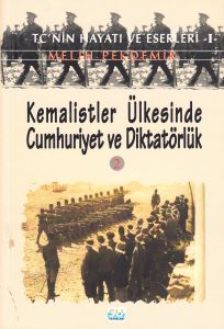 Kemalistler Ülkesinde Cumhuriyet ve Diktatörlük 2                                                                                                                                                                                                              