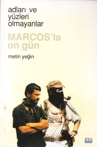 Marcos’la On Gün Adları ve Yüzleri Olmayanlar                                                                                                                                                                                                                  