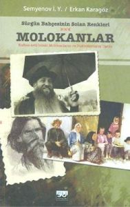 Sürgün Bahçesinin Solan Renkleri Molokanlar                                                                                                                                                                                                                    