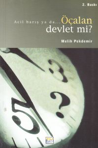 Acil Barış ya da... Öçalan Devlet mi?                                                                                                                                                                                                                          