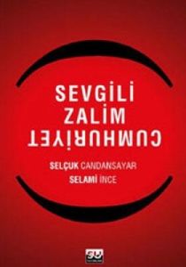 Sevgili Zalim Cumhuriyet                                                                                                                                                                                                                                       