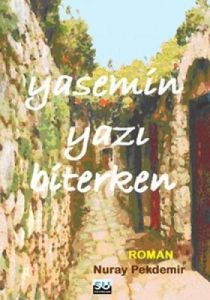 Yasemin Yazı Biterken                                                                                                                                                                                                                                          