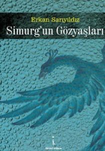 Simurg’un Gözyaşları                                                                                                                                                                                                                                           