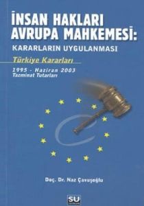 İnsan Hakları Avrupa Mahkemesi : Kararların Uygula                                                                                                                                                                                                             