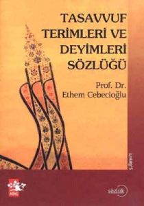 Tasavvuf Terimleri ve Deyimleri Sözlüğü                                                                                                                                                                                                                        