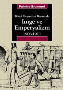 İmge ve Emperyalizm 1908-1911                                                                                                                                                                                                                                  