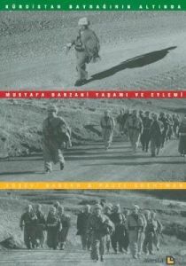 Kürdistan Bayrağının Altında Mustafa Barzani Yaşam                                                                                                                                                                                                             