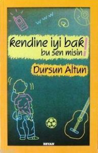 Kendine İyi Bak Bu Sen misin!                                                                                                                                                                                                                                  