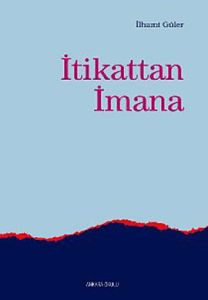 İtikattan İmana                                                                                                                                                                                                                                                
