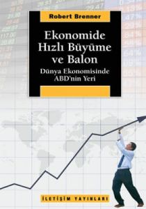 Ekonomide Hızlı Büyüme ve Balon                                                                                                                                                                                                                                