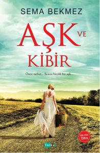 Aşk ve Kibir                                                                                                                                                                                                                                                   