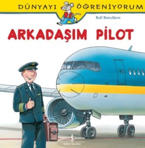 Arkadaşım Pilot                                                                                                                                                                                                                                                