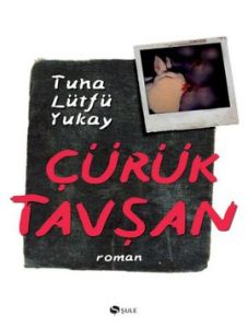 Çürük Tavşan                                                                                                                                                                                                                                                   