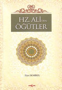 Hz. Ali’den Öğütler                                                                                                                                                                                                                                            