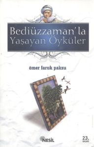 Bediüzzaman’la Yaşayan Öyküler                                                                                                                                                                                                                                 