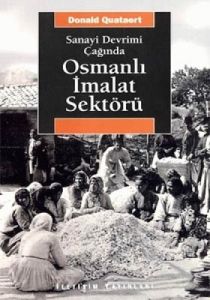 Osmanlı İmalat Sektörü                                                                                                                                                                                                                                         