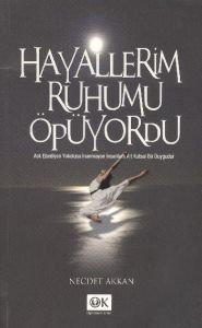 Hayallerim Ruhumu Öpüyordu                                                                                                                                                                                                                                     