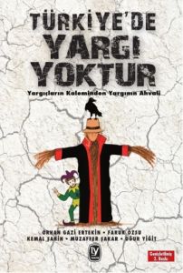 Türkiye’de Yargı Yoktur                                                                                                                                                                                                                                        